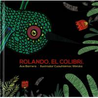Rolando, El Colibrí