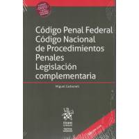 Código Penal Federal. Código Nacional De Procedimientos Penales Legislación Complementaria