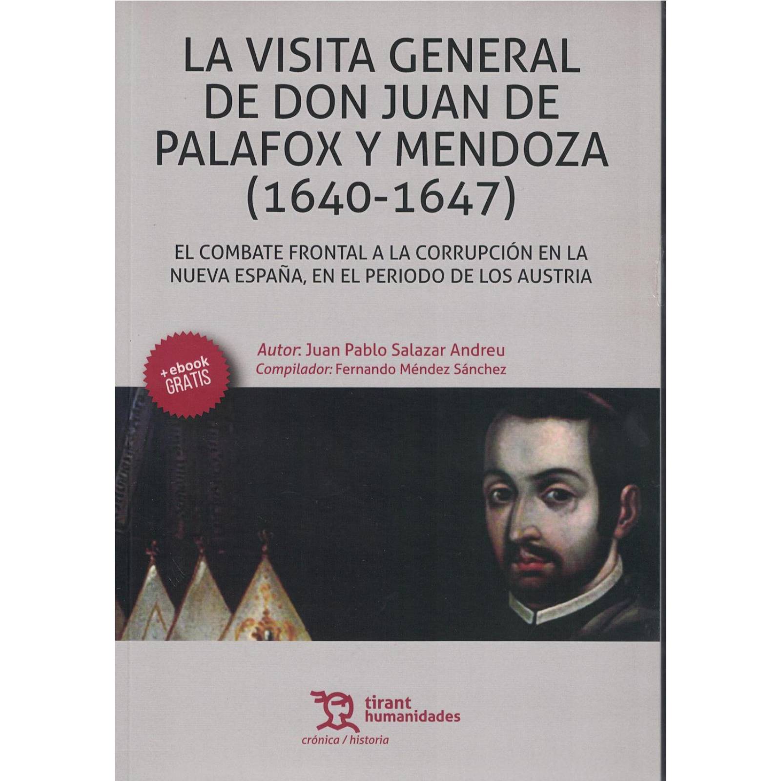 Visita Gral. De Don Juan De Palafox Y Mendoza La 1640 1647 