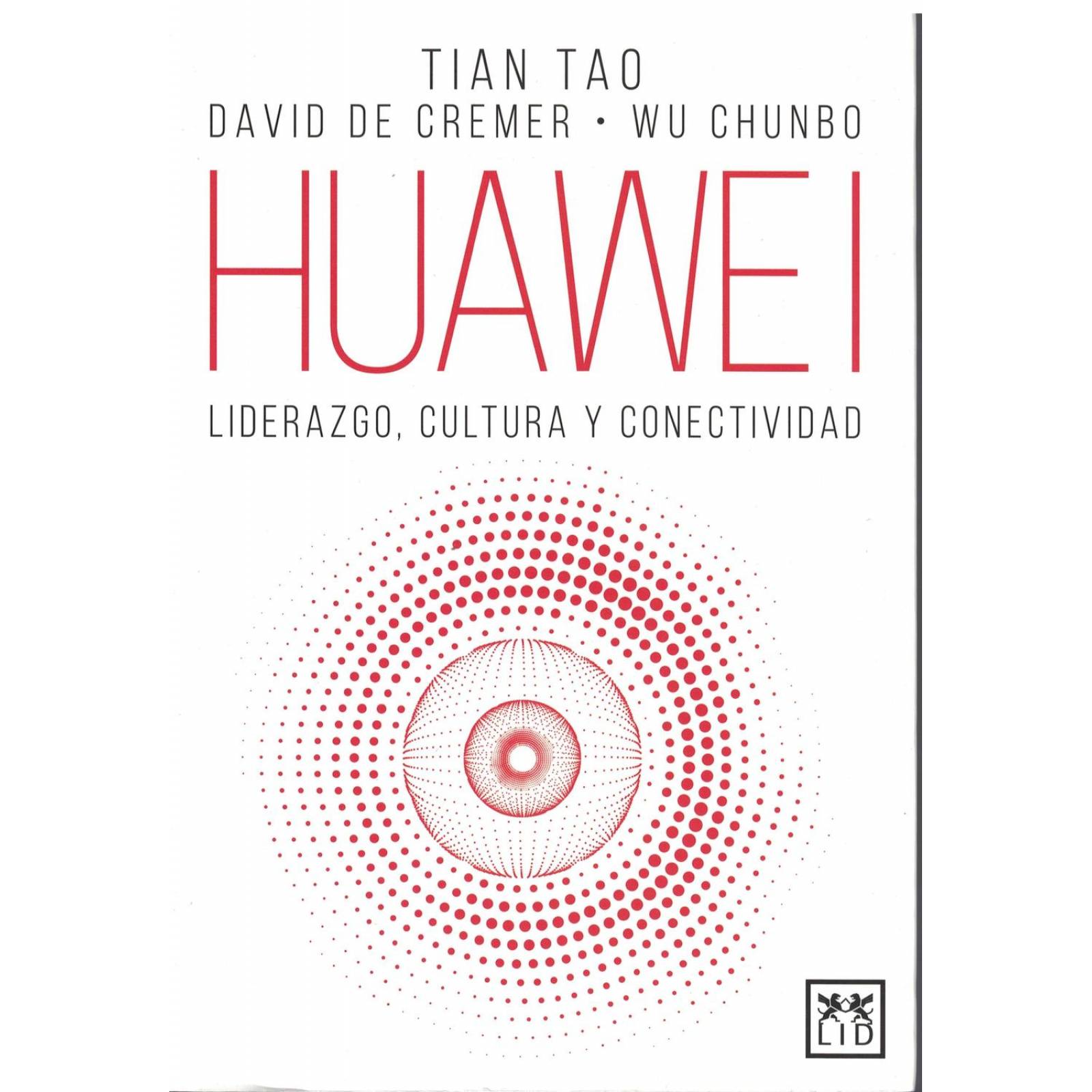 Huawei. Liderazgo, Cultura Y Conectividad 