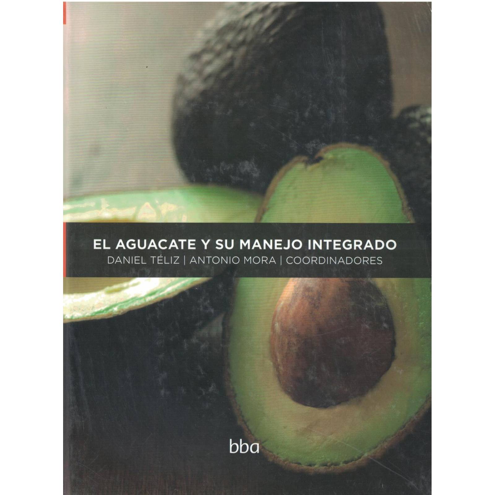El Aguacate Y Su Manejo Integrado 