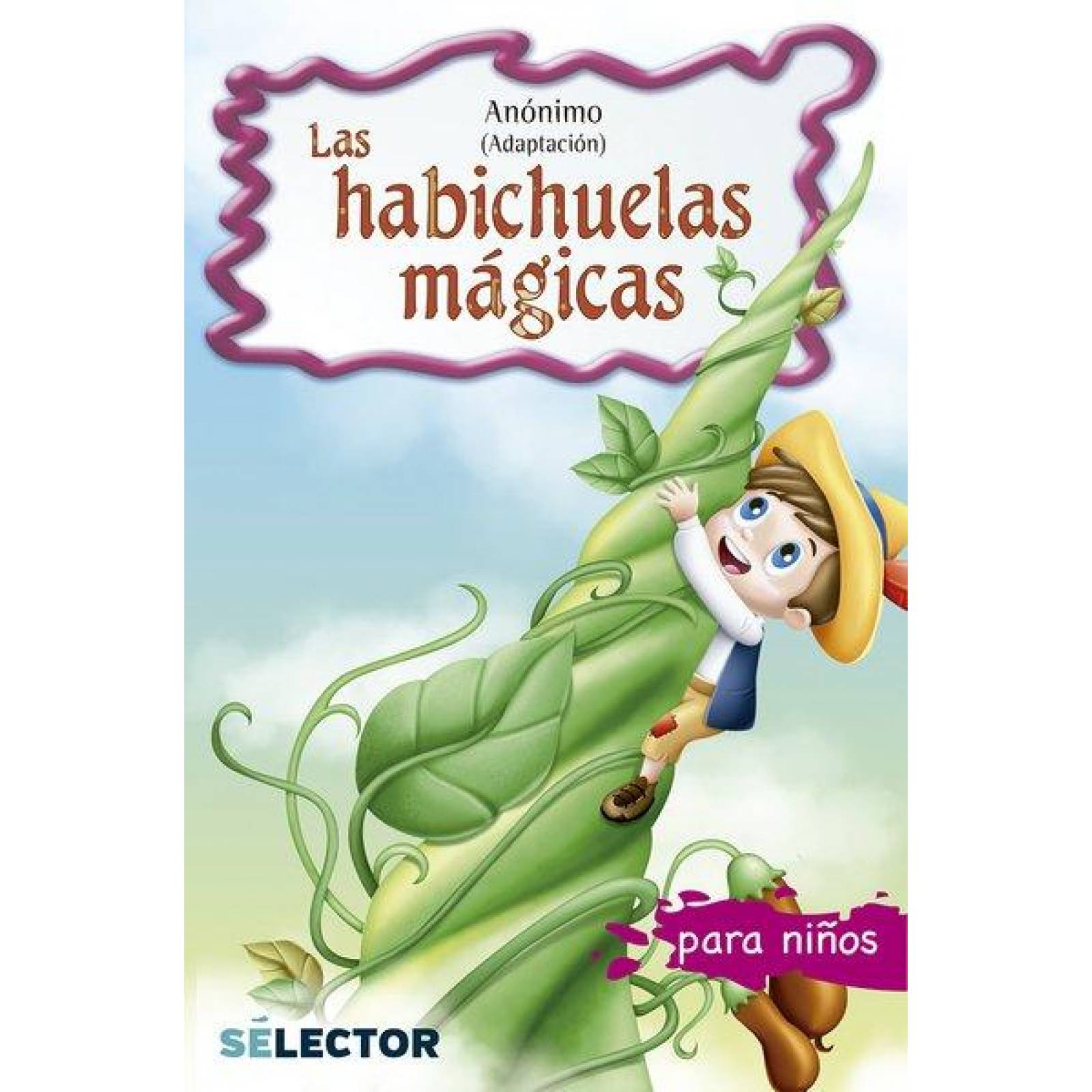 Habichuelas mágicas, Las 
