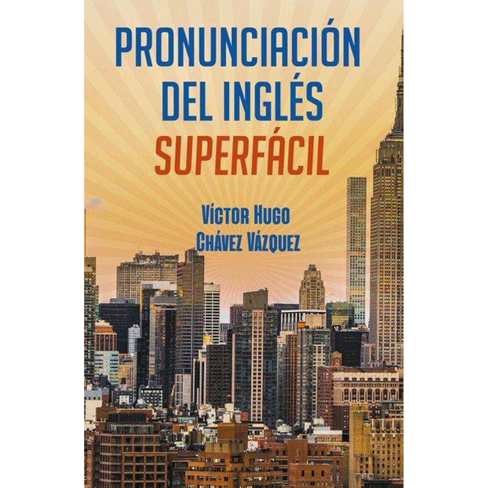 Pronunciacion Del Ingles Super Facil