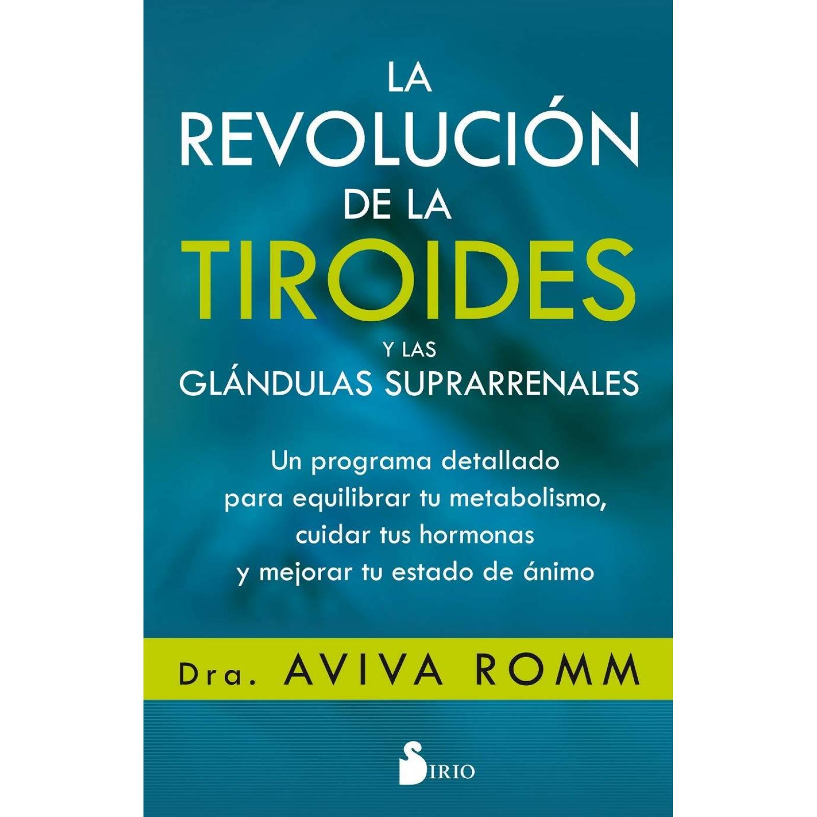 La Revolución De La Tiroides Y De Las Glándulas Suprarrenales 