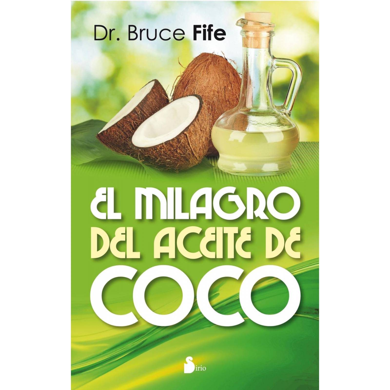 El Milagro Del Aceite De Coco 
