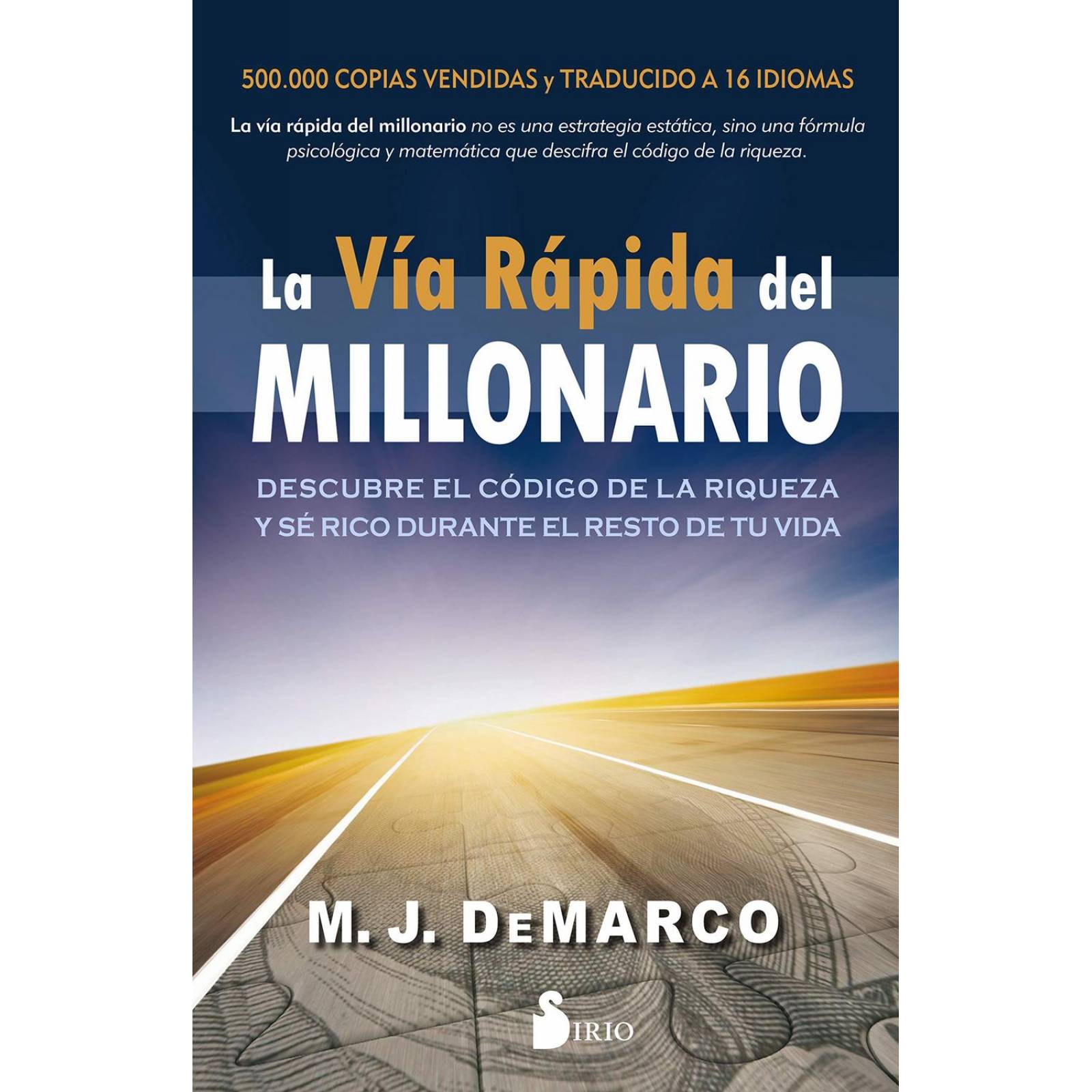 La vía rápida del millonario
