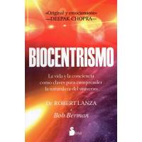 Biocentrismo. La Vida Y La Conciencia Como Claves Para Comprender La Naturaleza
