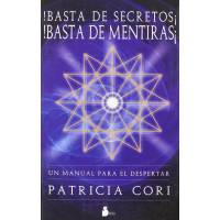 Basta De Secretos ¡basta De Mentiras!
