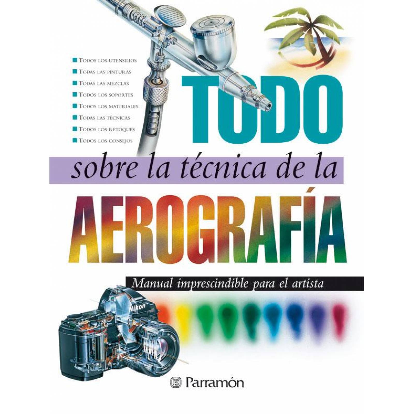 Todo sobre la técnica de la aerógrafo 