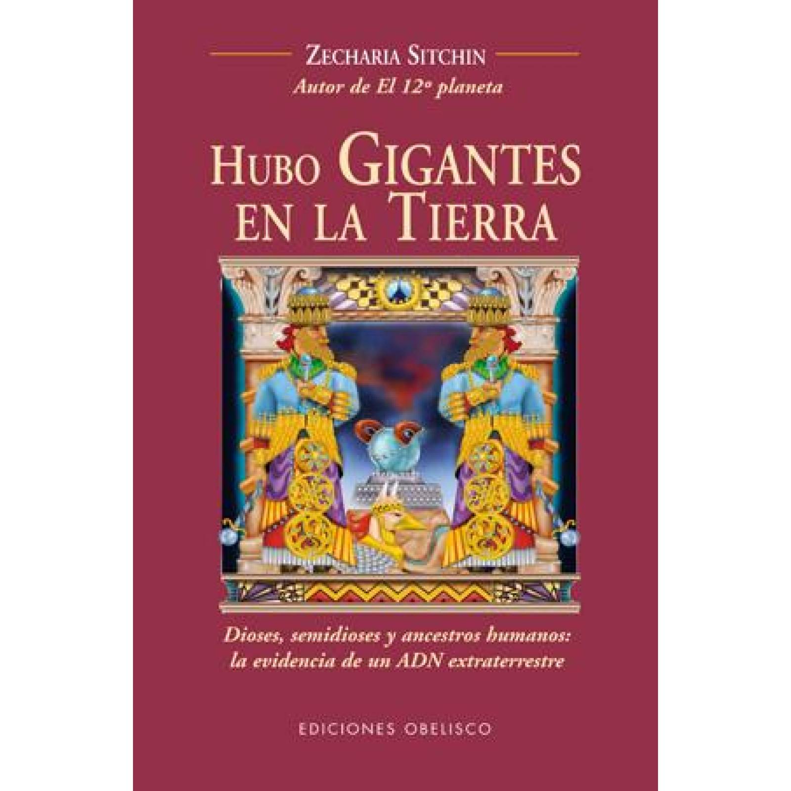 Hubo gigantes en la tierra: Dioses, semidiose y ancestros humanos 