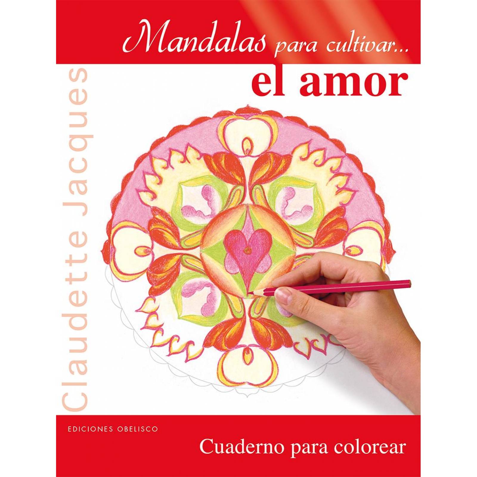 Mandalas Para Cultivar... El Amor 