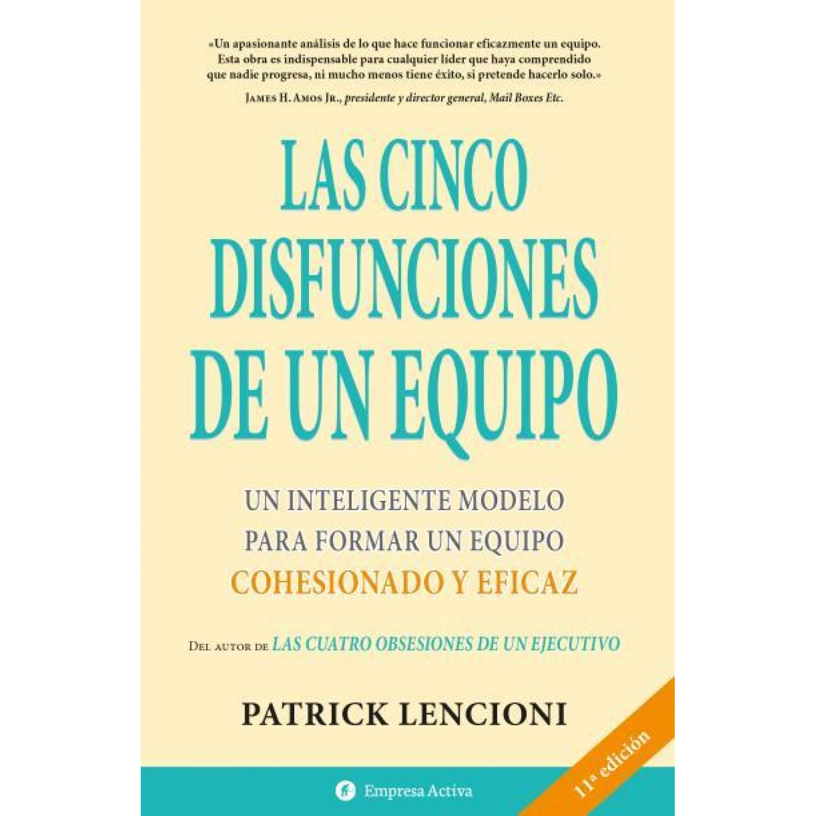 Las Cinco Disfunciones De Un Equipo 