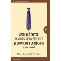 ¿por Qué Tantos Hombres Incompetentes Se Convierten En Líderes?