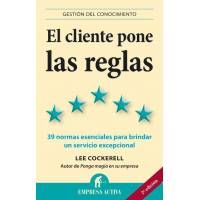 El Cliente Pone Las Reglas