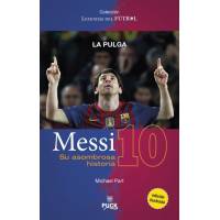 Messi: Su Asombrosa Historia