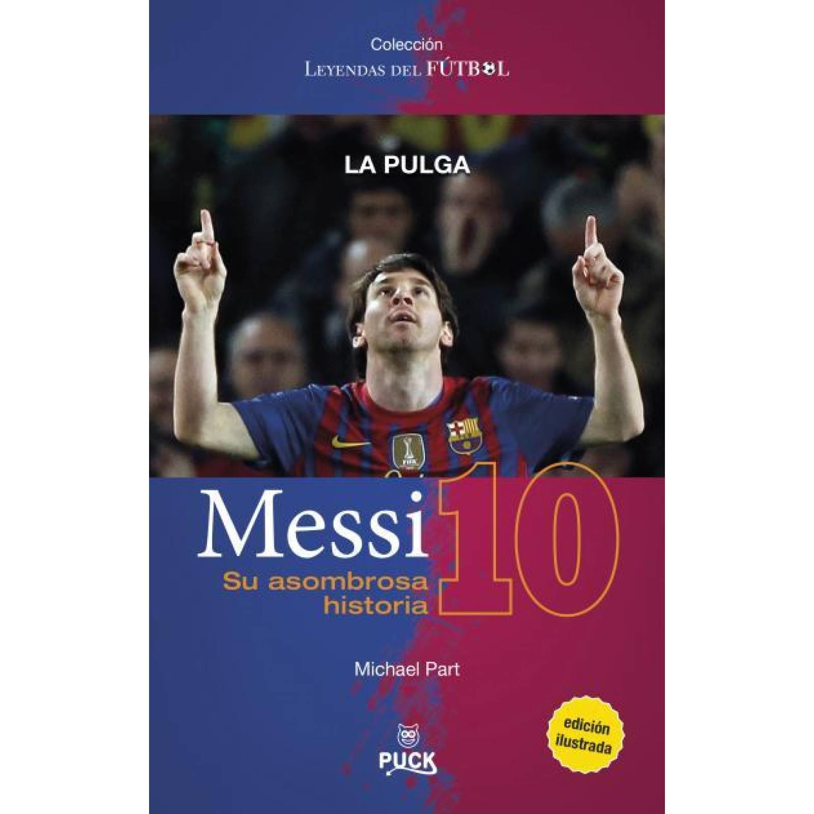 Messi: Su Asombrosa Historia 