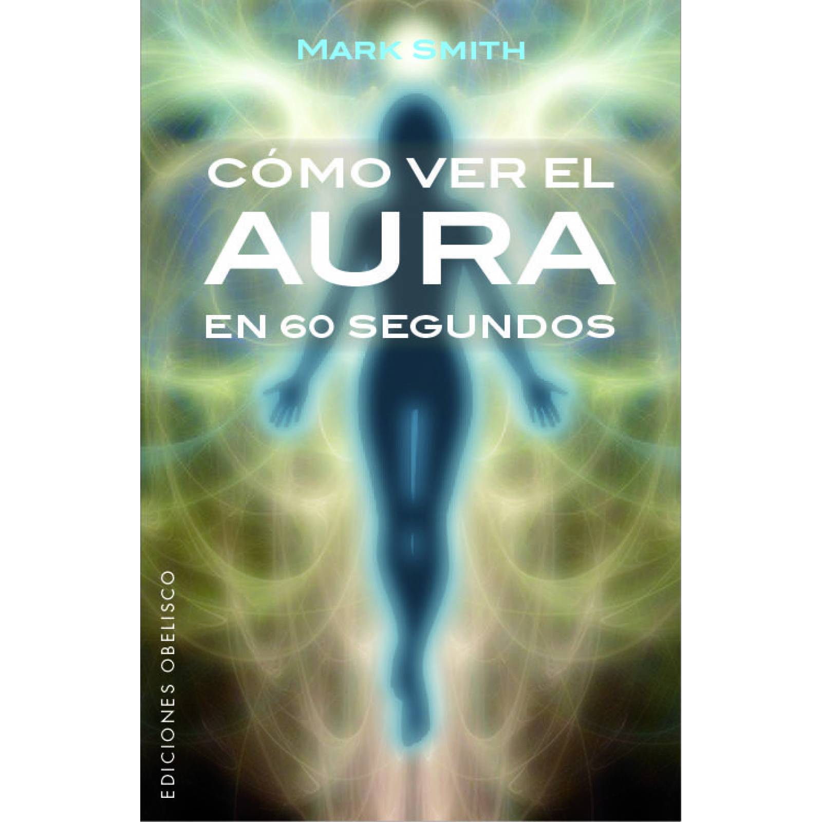 Cómo ver el aura en 60 segundos 