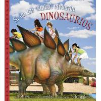 Si En Mi Ciudad Vivieran Dinosaurios