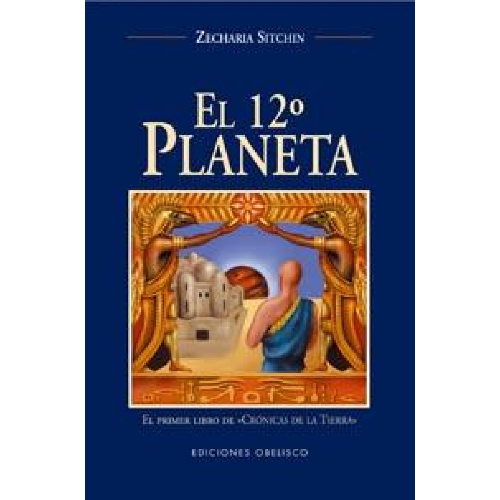 El 12 planeta: El primer libro de Crónicas de la Tierra 