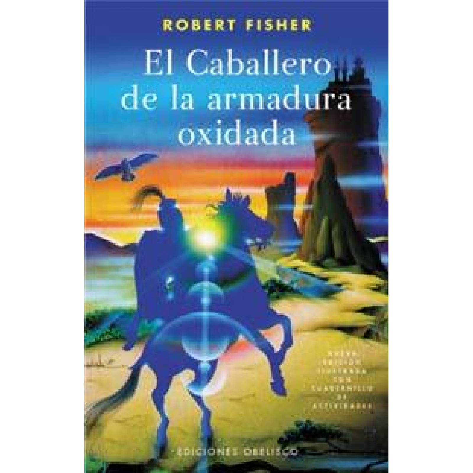 El caballero de la armadura oxidada 