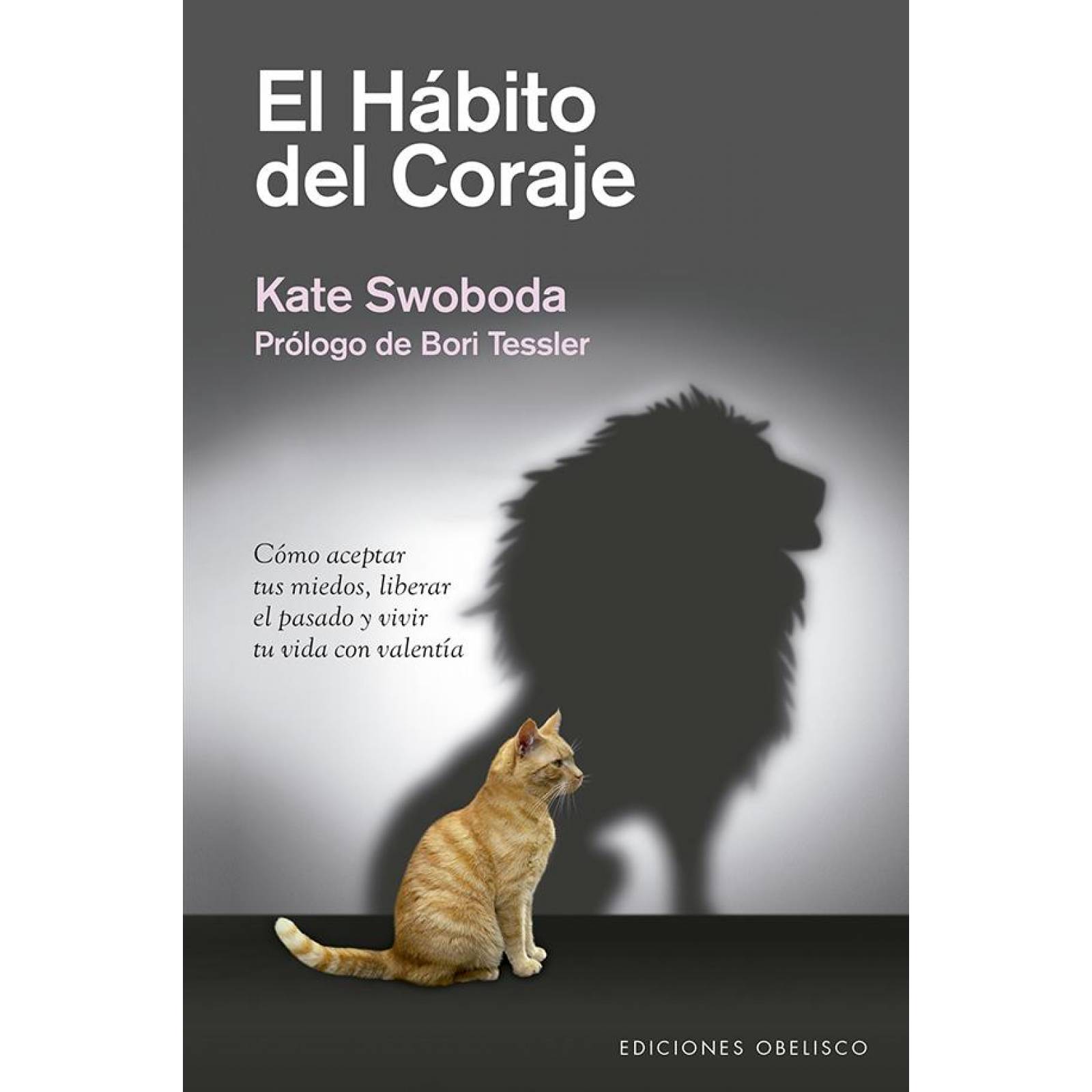 El Hábito Del Coraje 