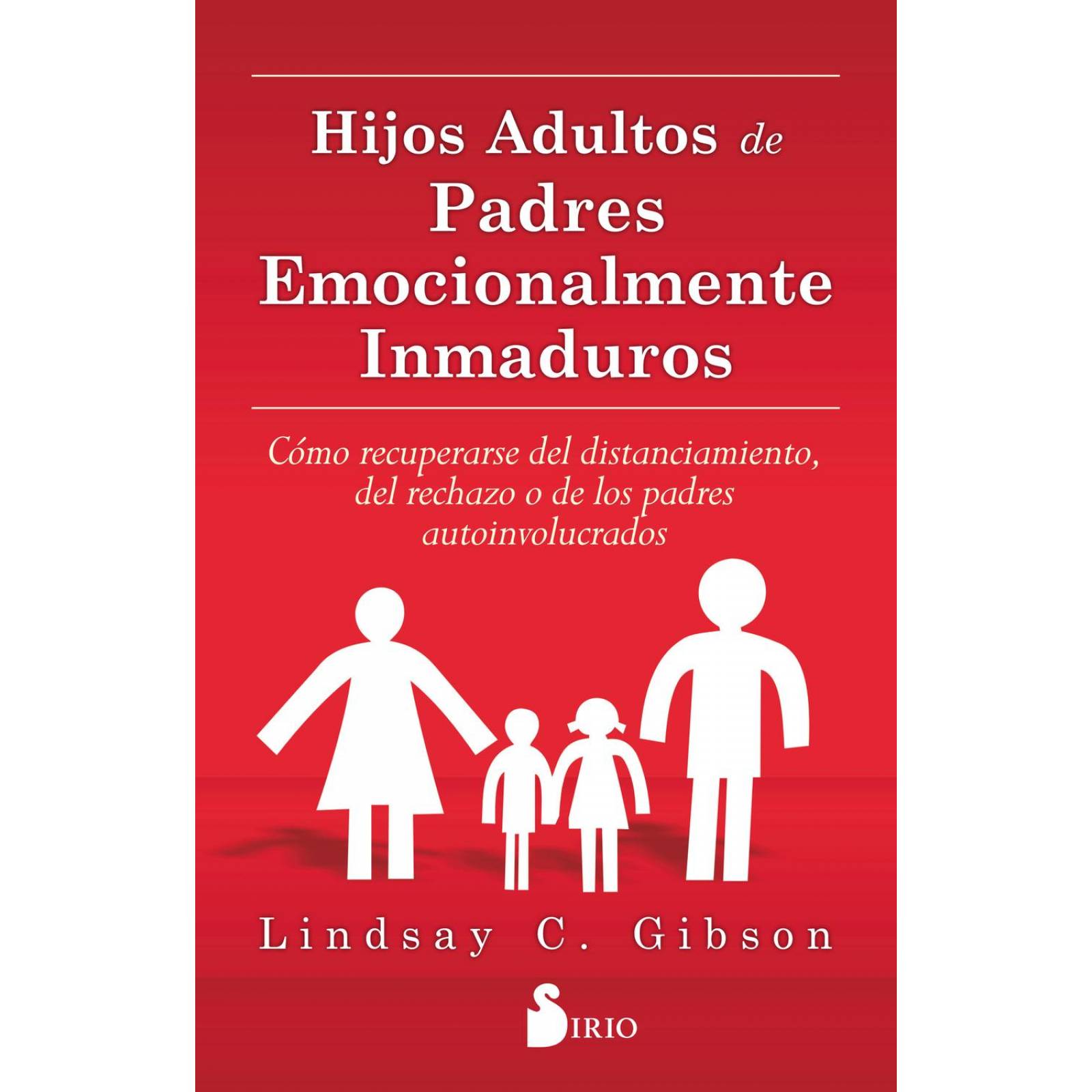 HIJOS ADULTOS DE PADRES EMOCIONALMENTE INMADUROS 