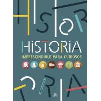 Historia Imprescindible Para Curiosos