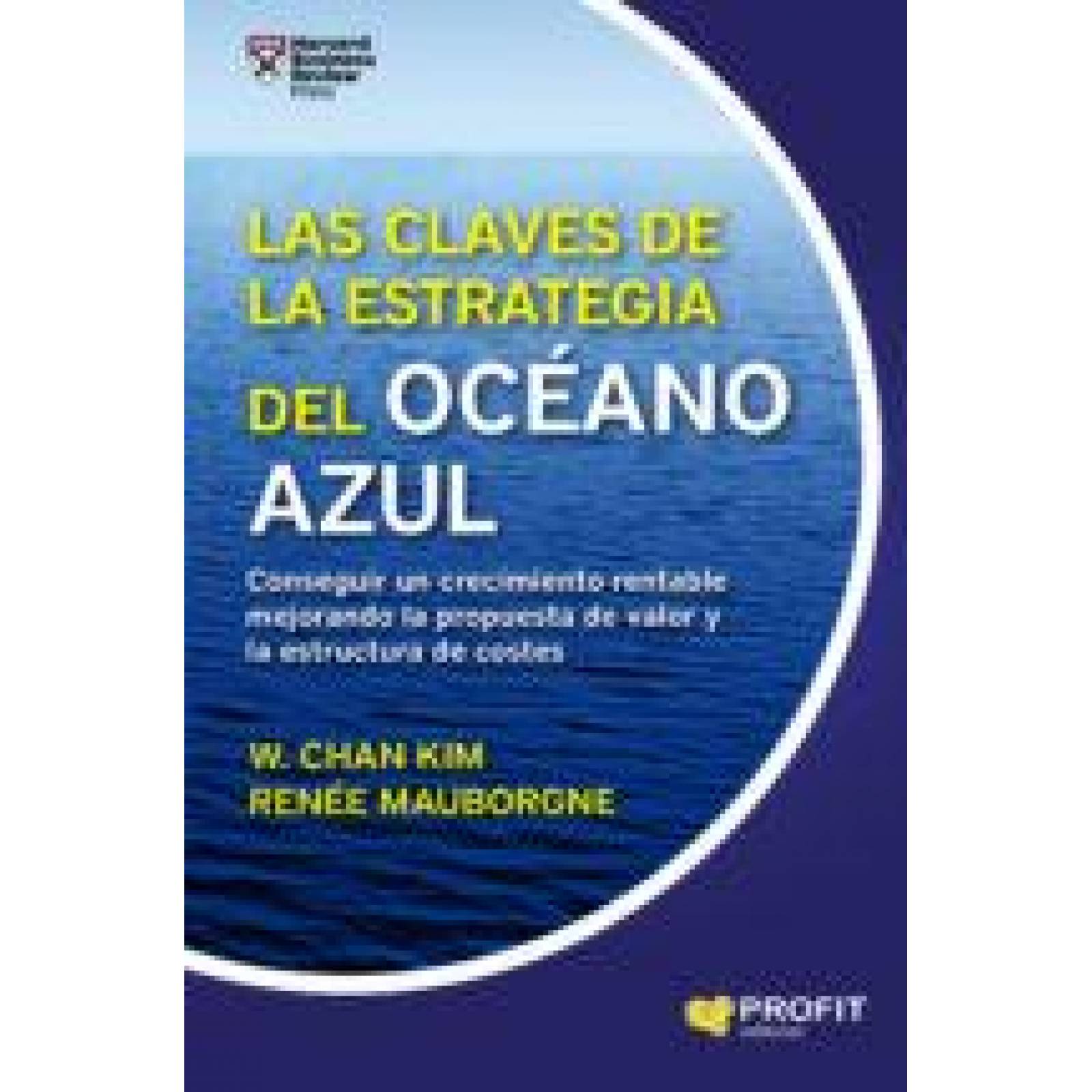 CLAVES DE LA ESTRATEGIA DEL OCEANO AZUL, LAS 