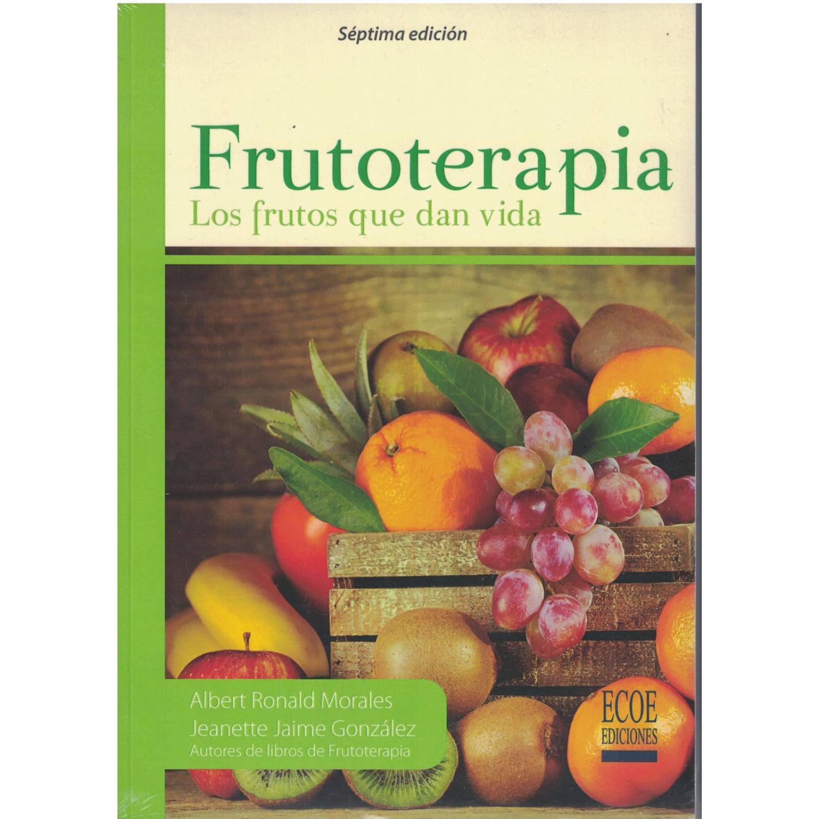Frutoterapia, los frutos que dan la vida 