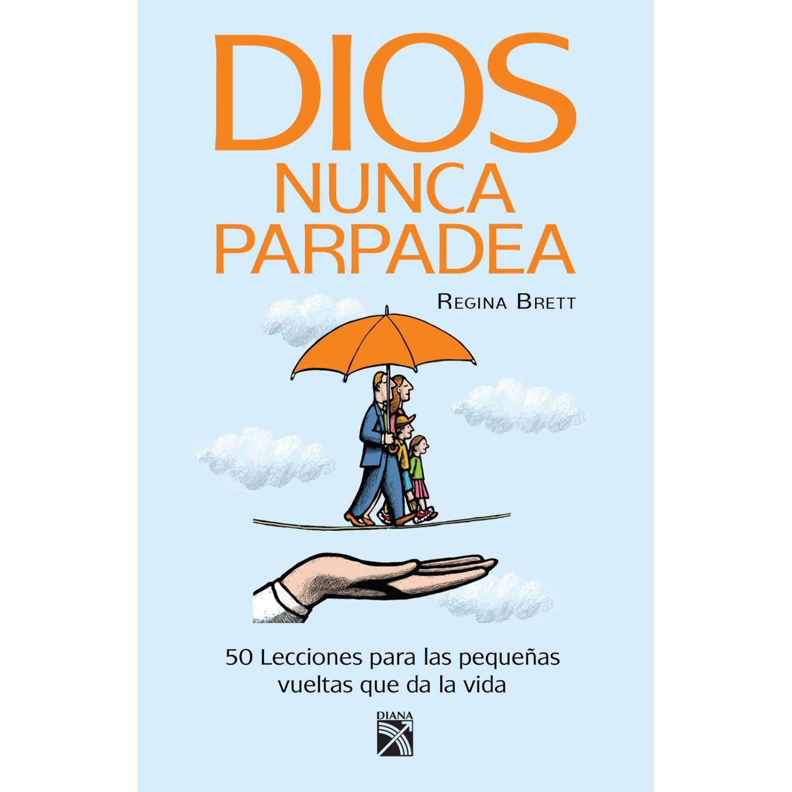 Dios nunca parpadea 