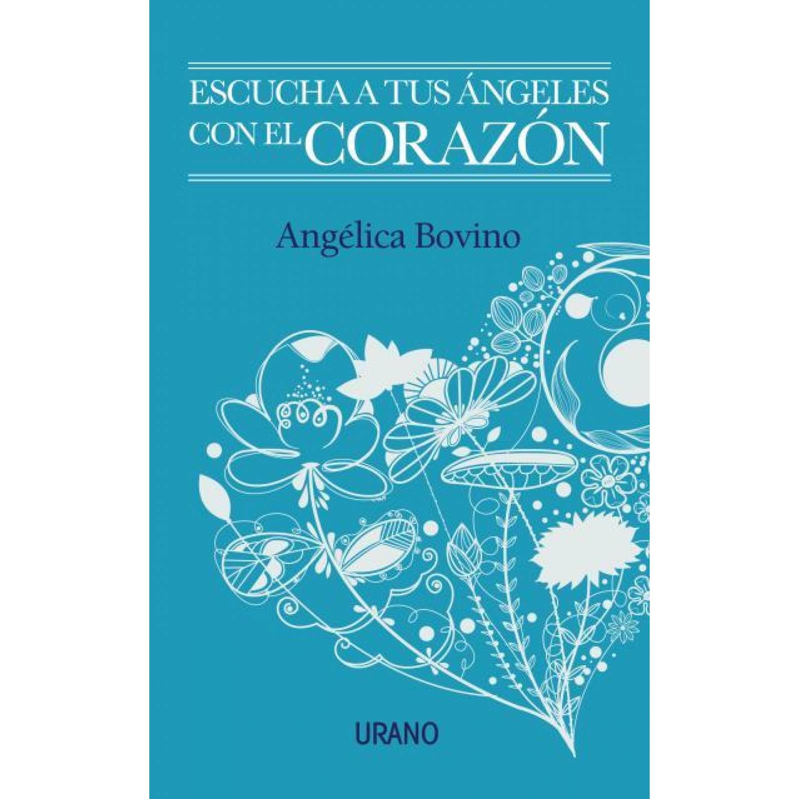 Escucha A Tus Angeles Con El Corazon 