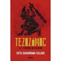 Tezozómoc. El Tirano Olvidado