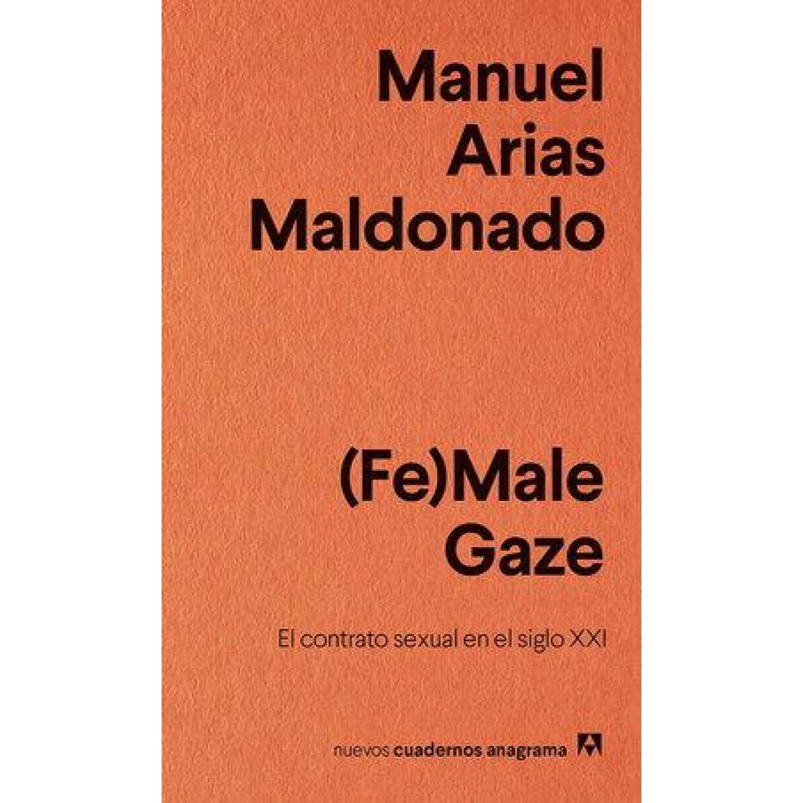 (Fe)Male Gaze. El contrato sexual en el siglo XXI