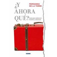 ¿y Ahora Qué? Guía Para Sobrevivir Truenes Y Divorcios