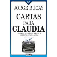 Cartas Para Claudia. Palabras De Un Psicoterapeuta Gestáltico A Una Amiga (Cuarta Edición)