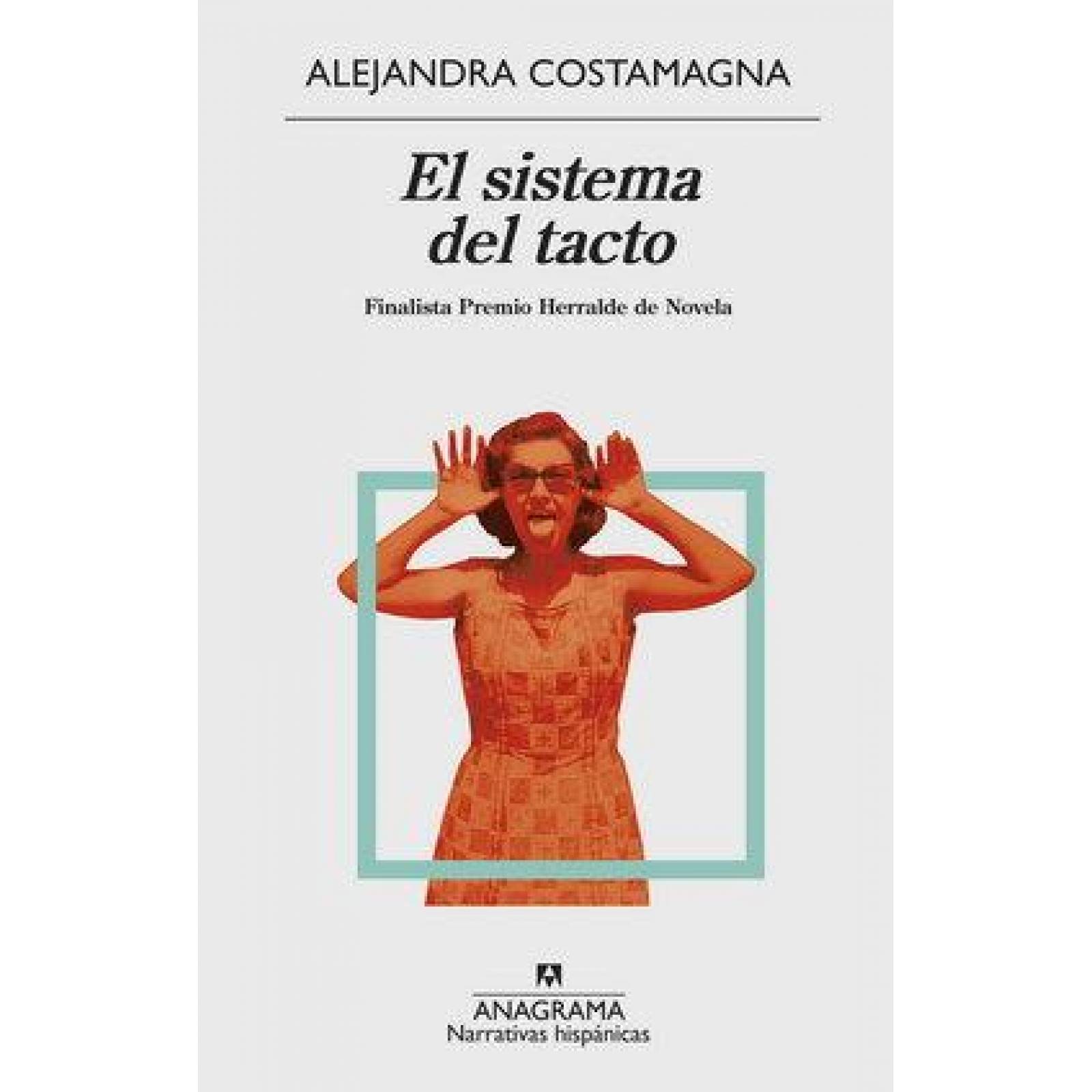 Sistema del tacto, El. Finalista Premio Herralde de Novela