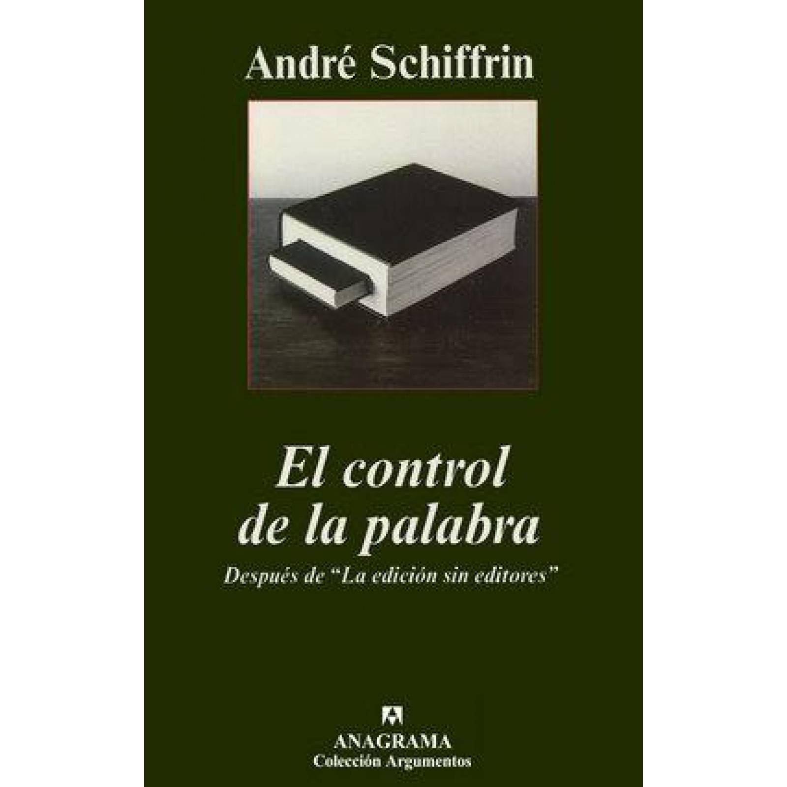 Control de la palabra, El. Después de "La edición sin editores" 