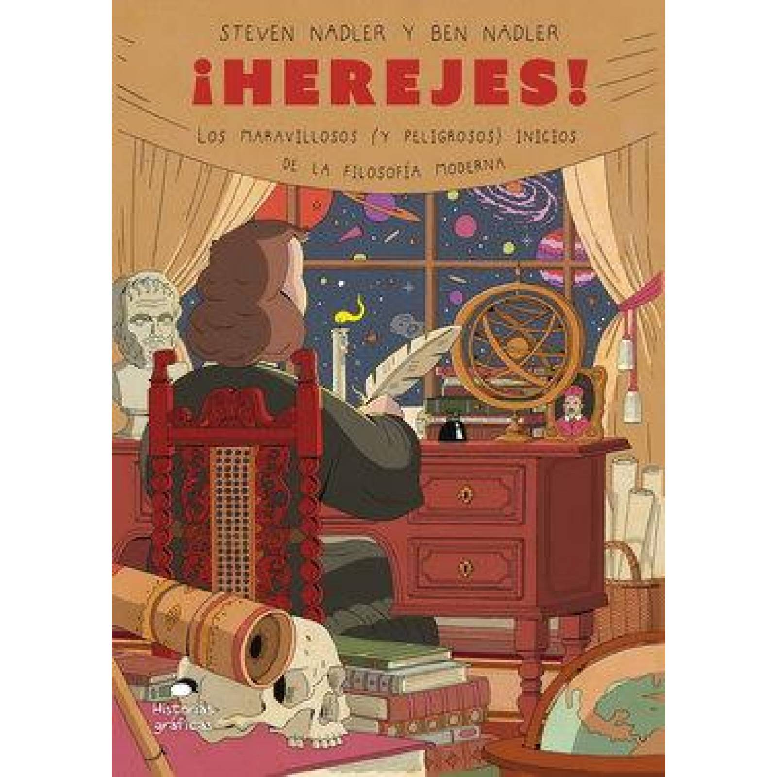 ¡Herejes! Los maravillosos (y peligrosos) inicios de la filosofía moderna 