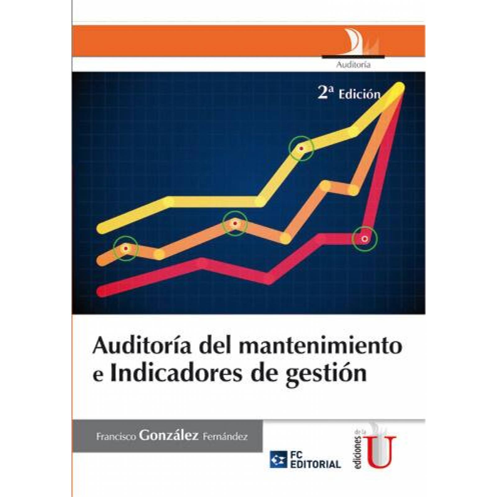 Auditoría del mantenimiento e indicadores de gestión Segunda Edición 