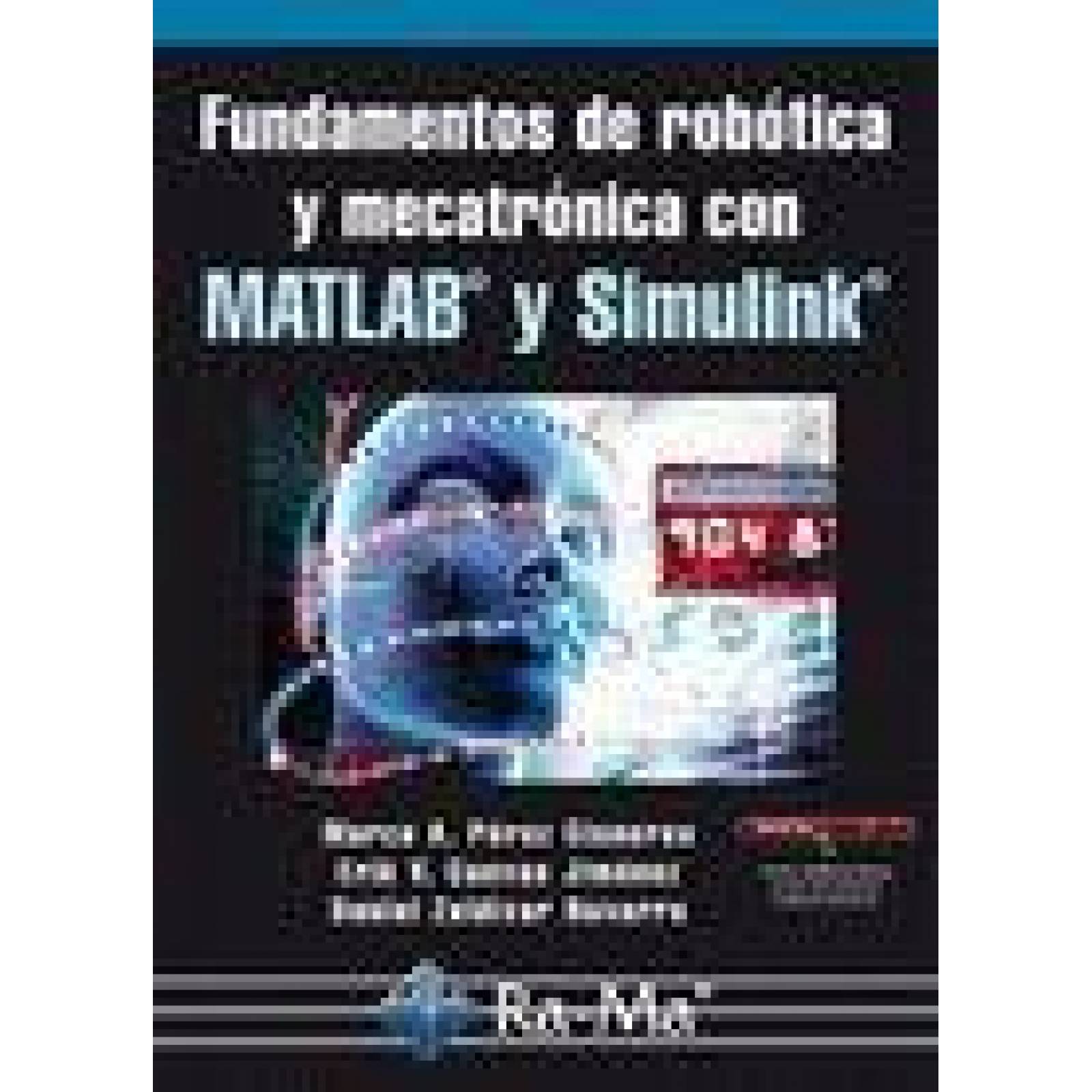 Fundamentos de robótica y mecatrónica con MATLAB y Simulink