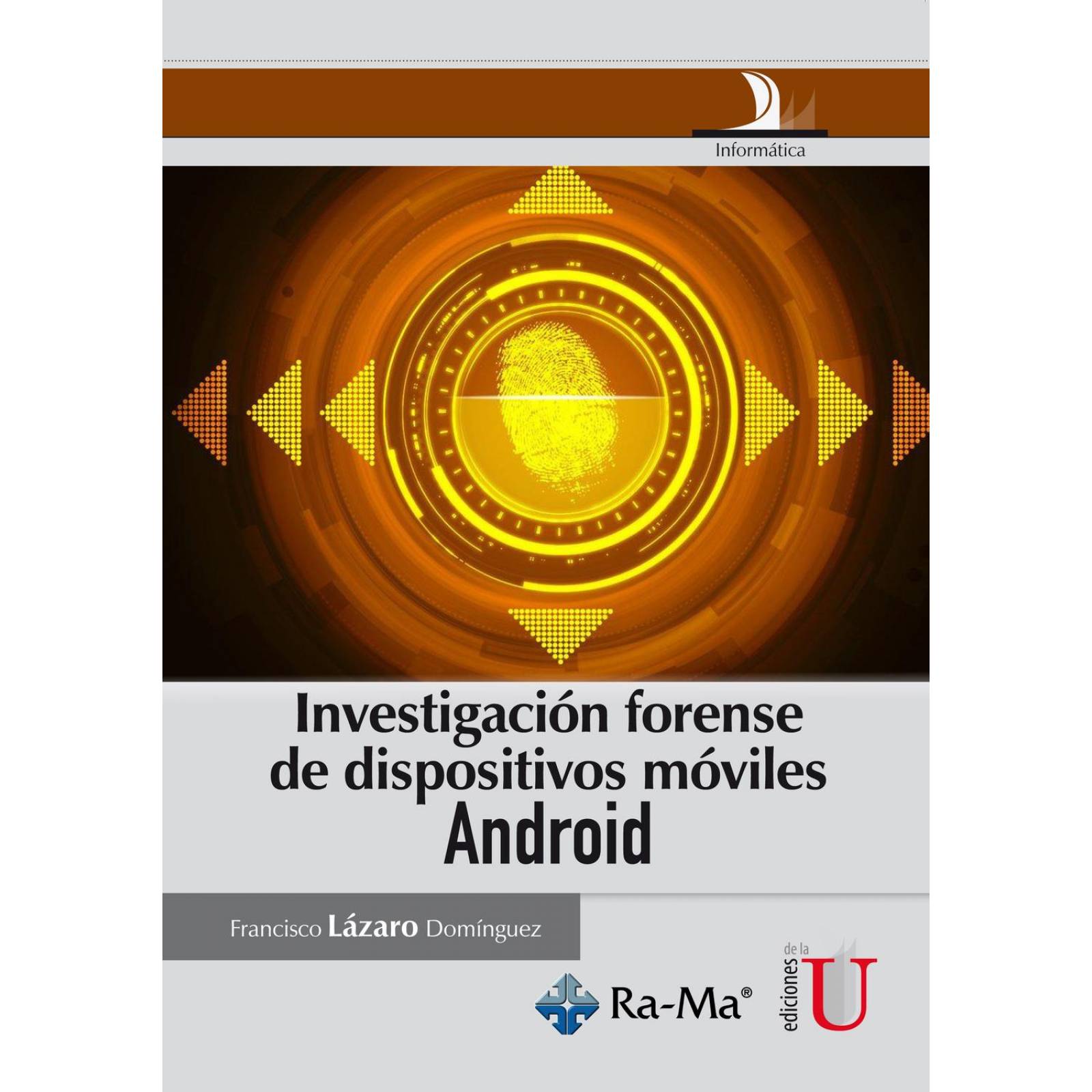 Investigación Forense de dispositivos móviles Android 
