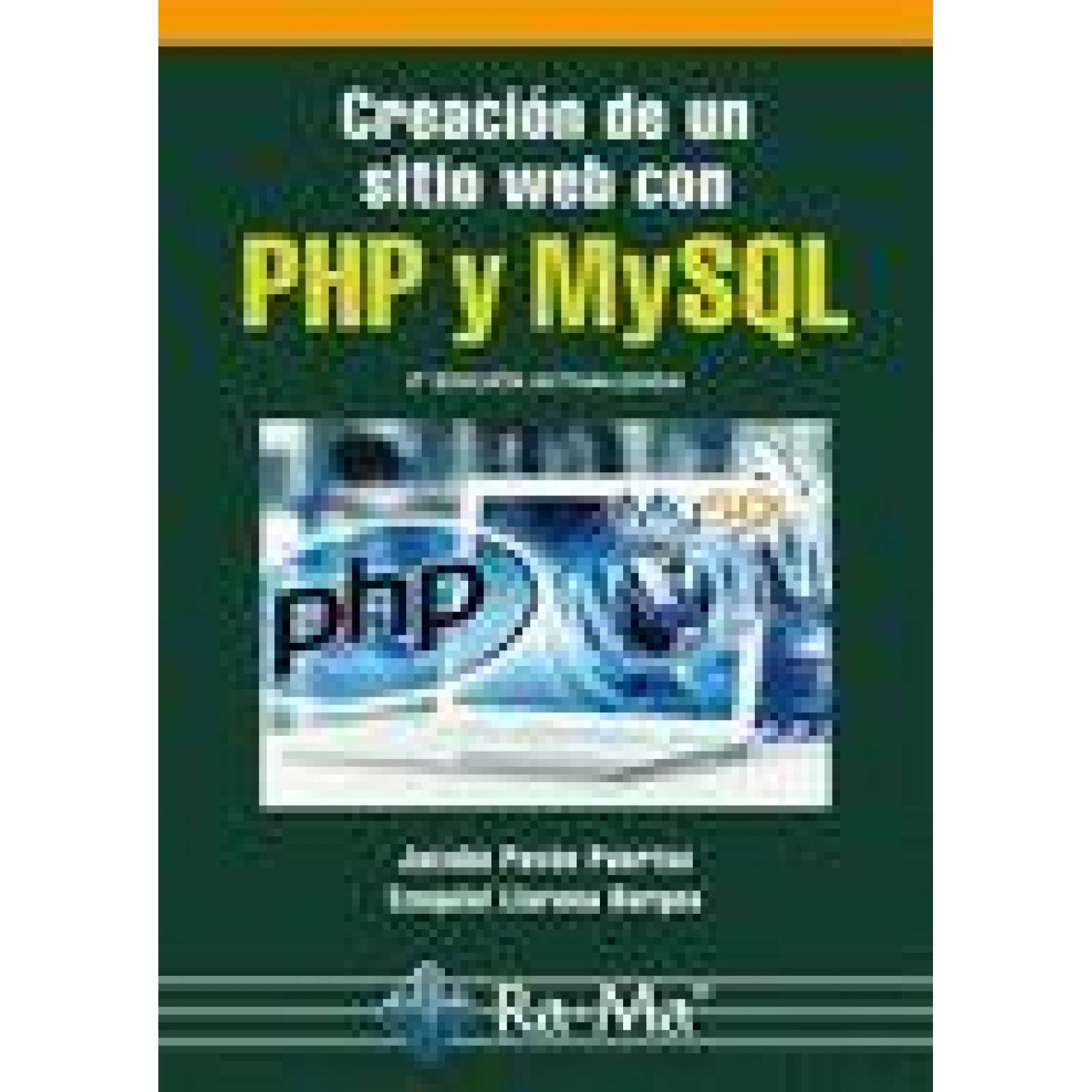 Creación de un sitio web con PHP y MySQL. 5 Edición Actualizada 