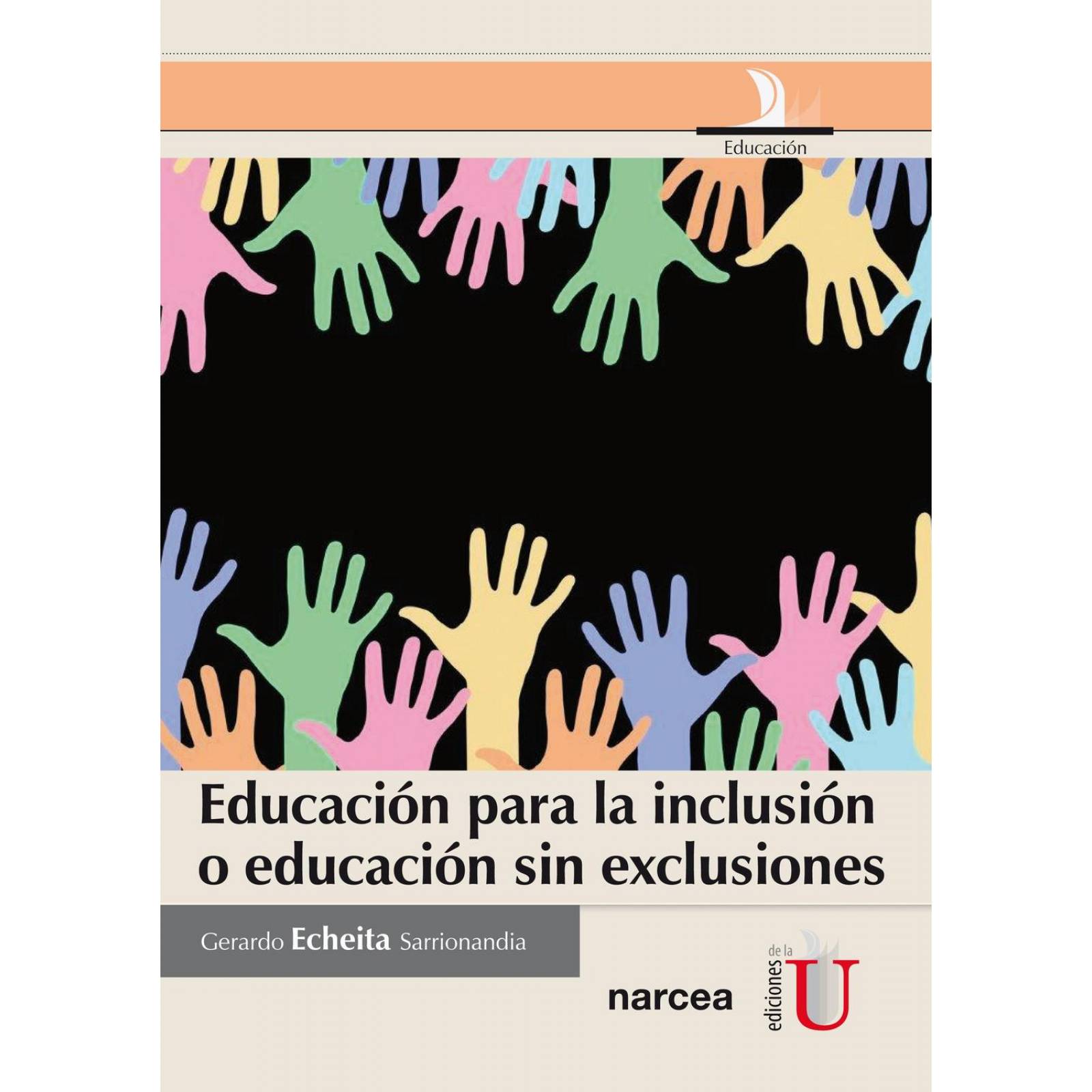 Educación para la inclusión o educación sin exclusiones 