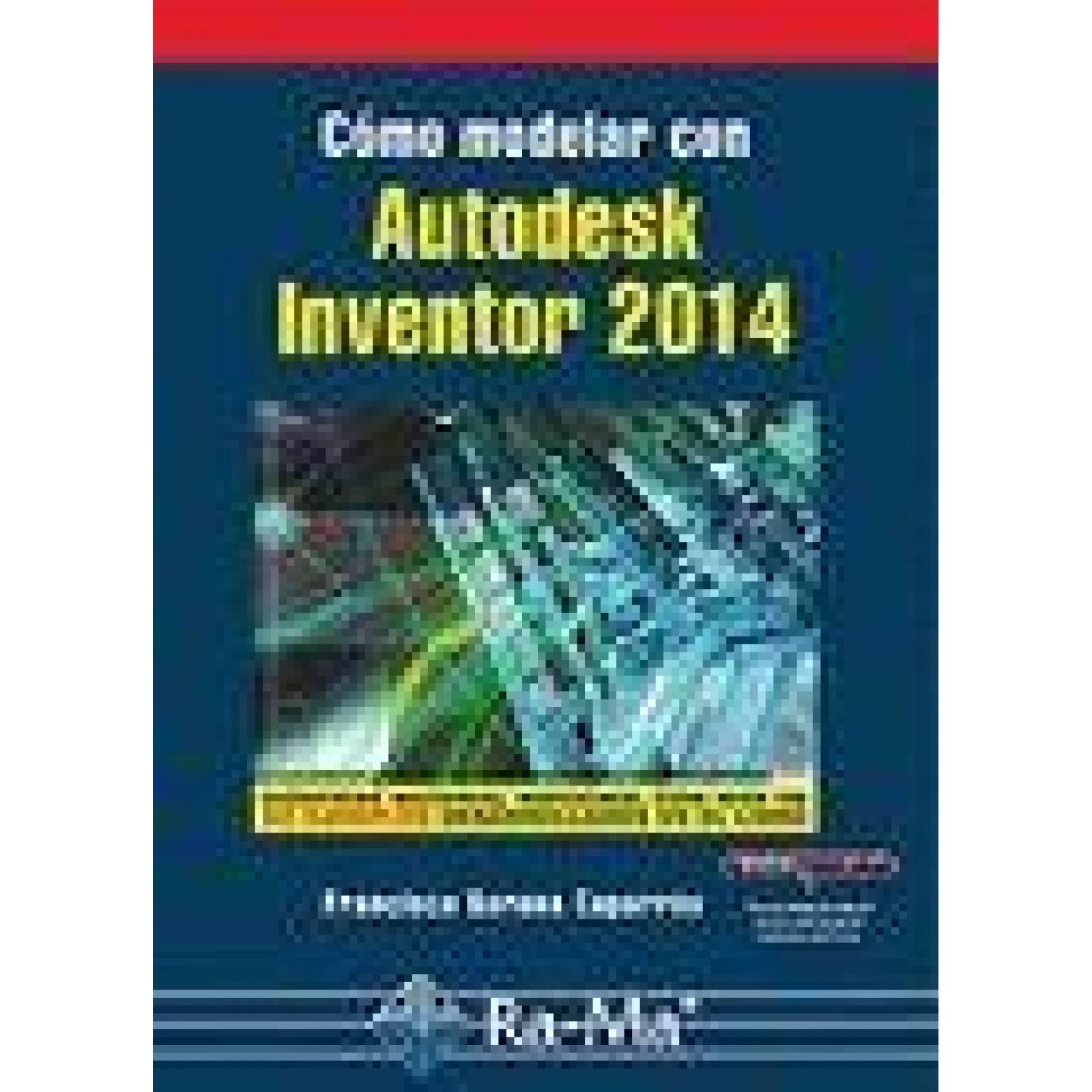 Cómo modelar con Autodesk Inventor 2014 