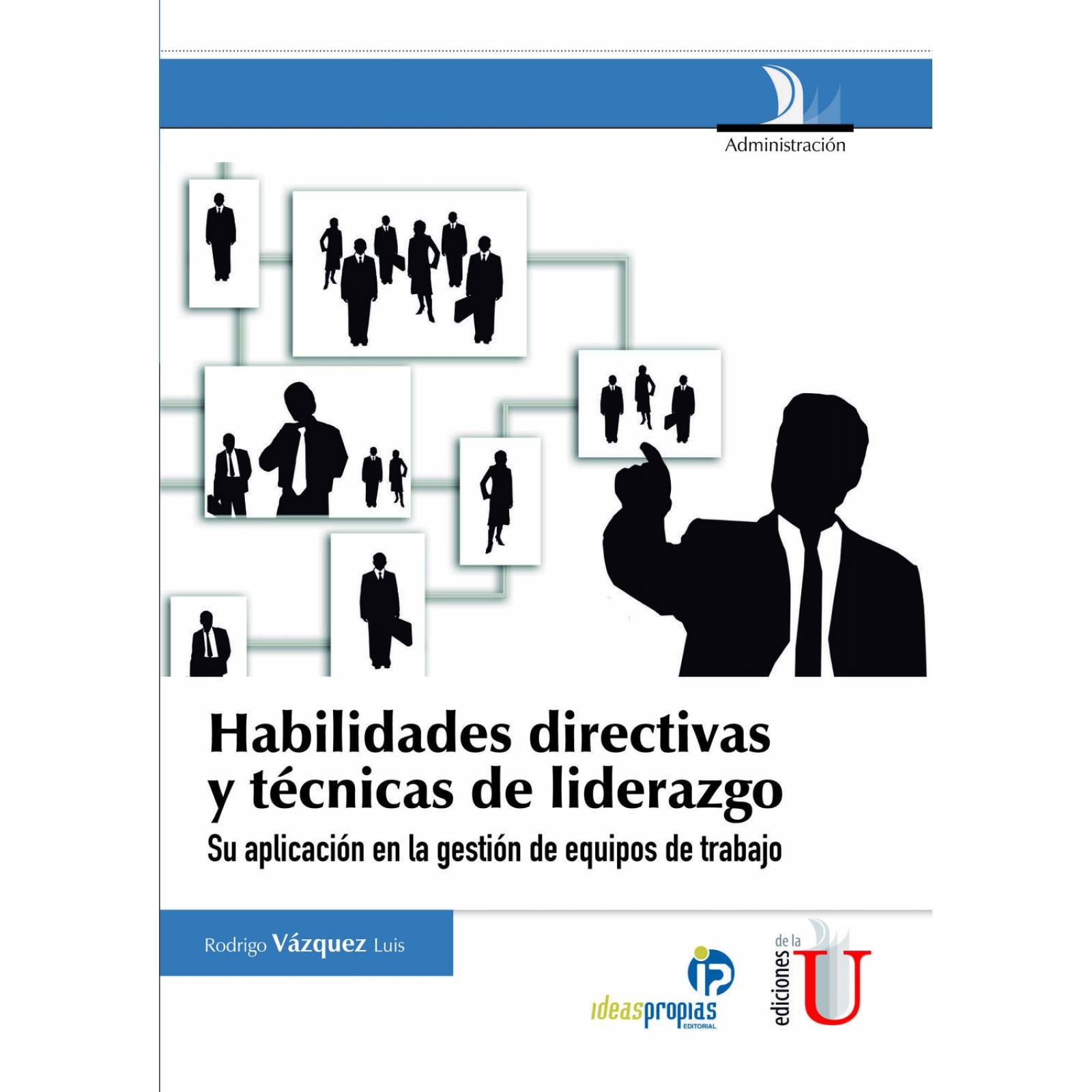 Habilidades directivas y técnicas de liderazgo