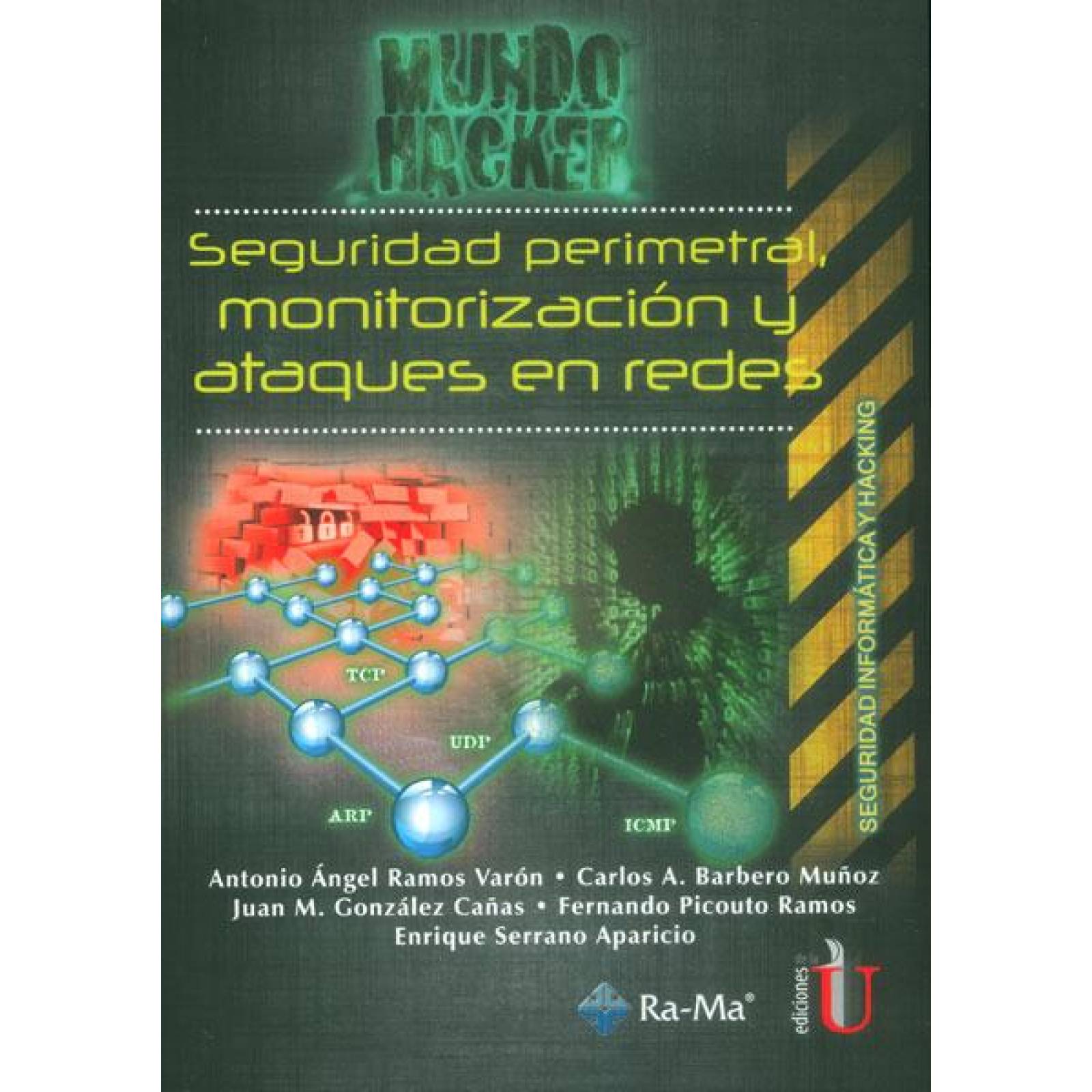 Seguridad perimetral, monitorización y ataques en redes