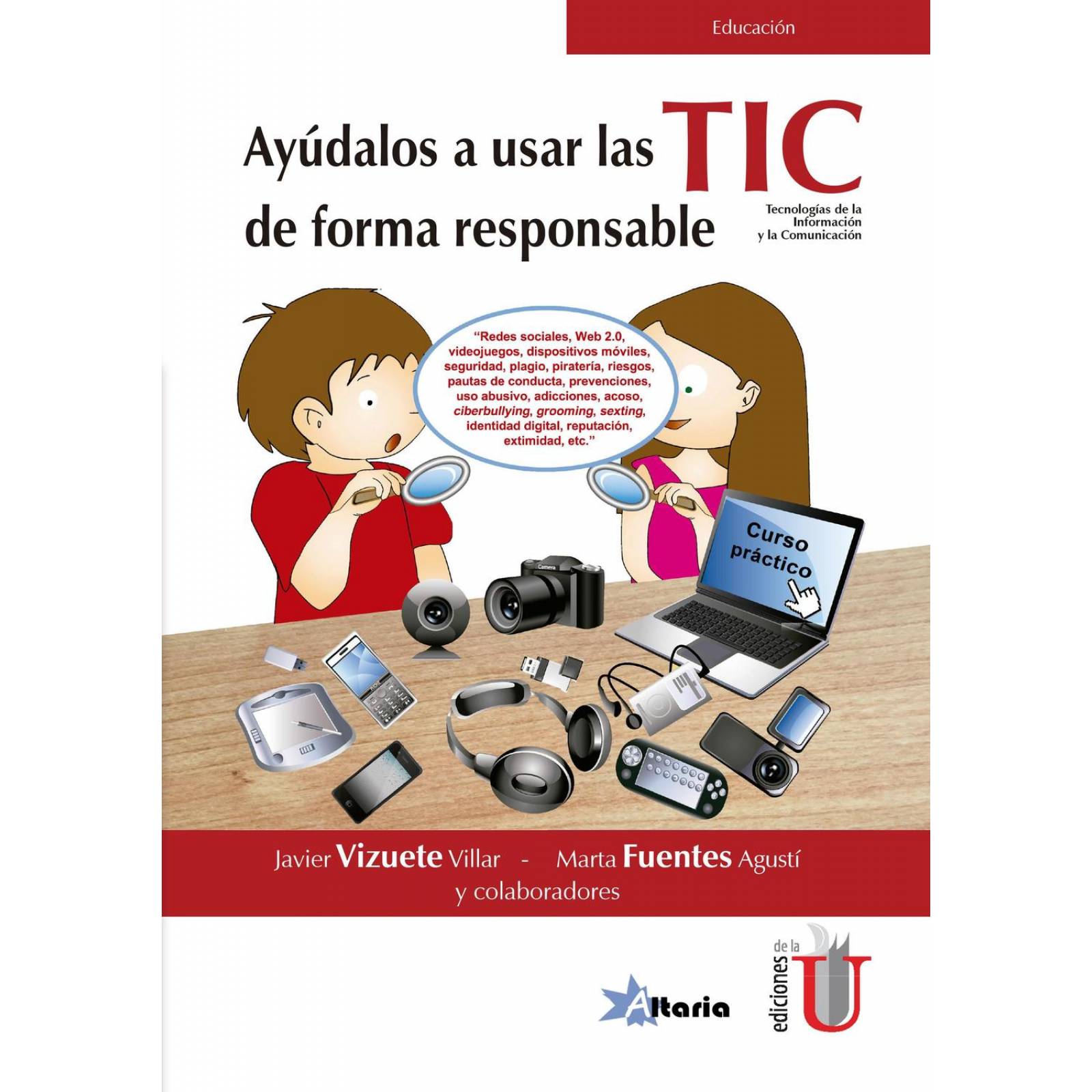 Ayúdalos a usar las TIC de forma responsable 