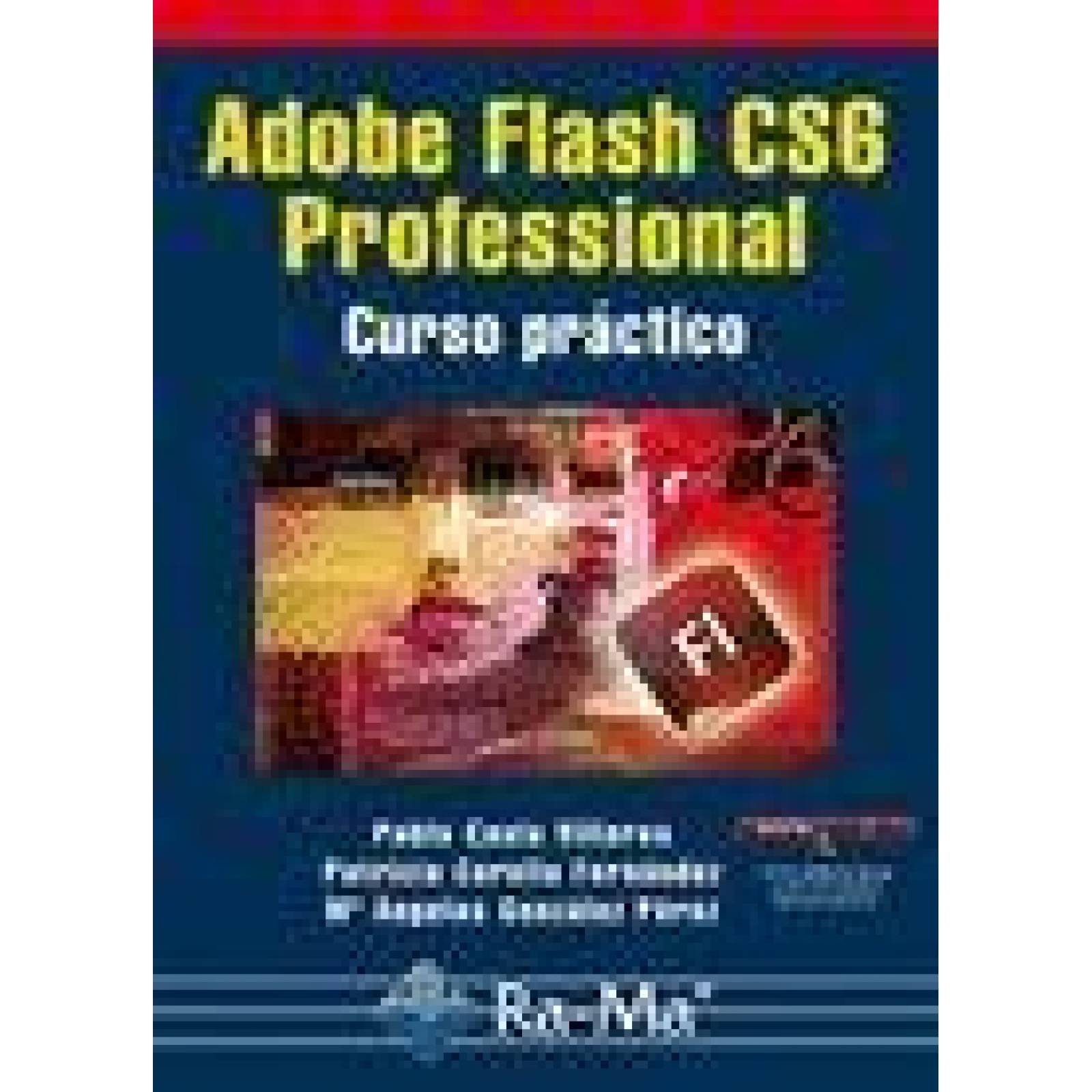 Adobe Flash CS6 Professional. Curso práctico