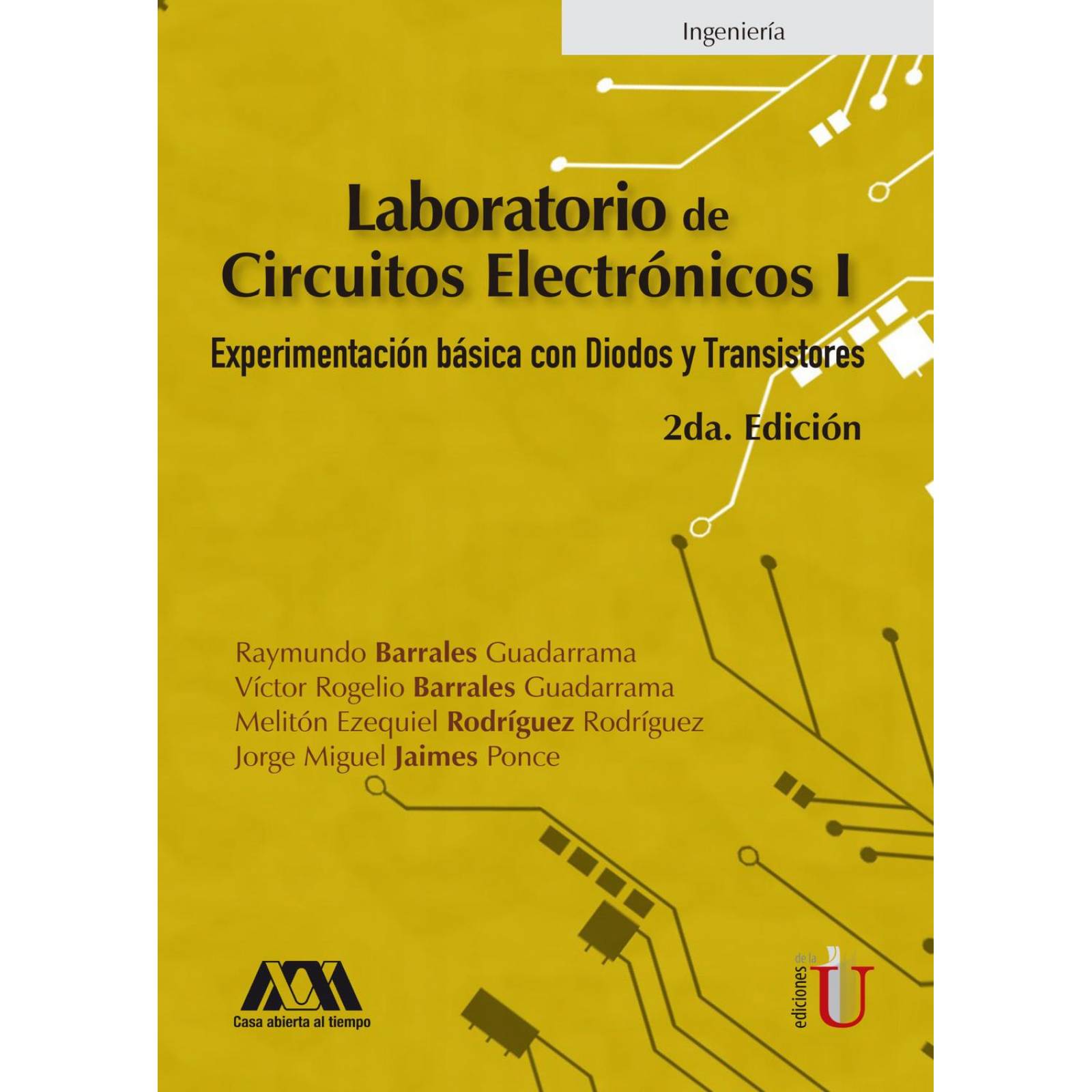 Laboratorio de circuitos electrónicos I. Experimentación básica con Diodos y transistores. 2 edició 