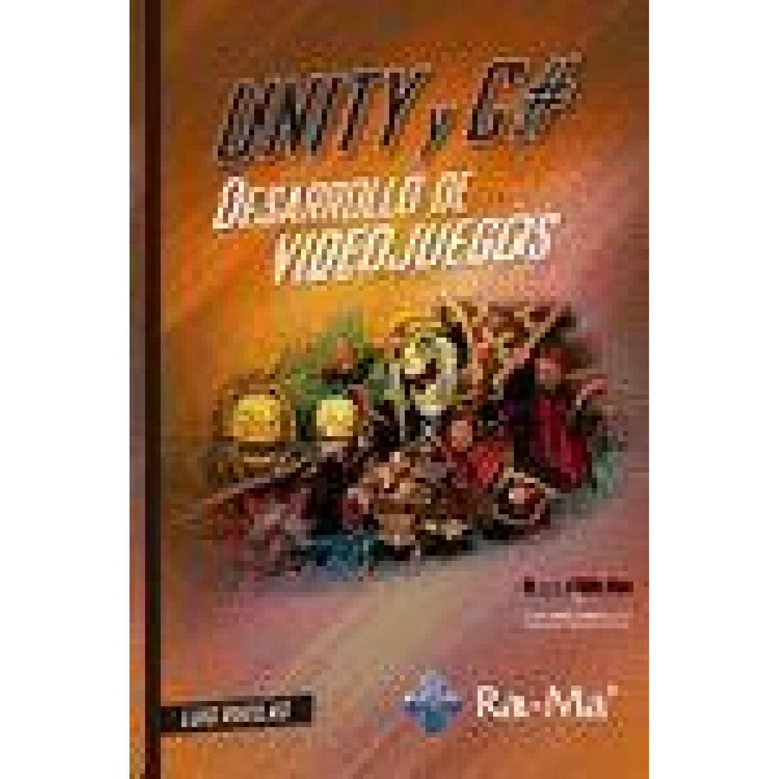 Unity y C# Desarrollo de videojuegos 